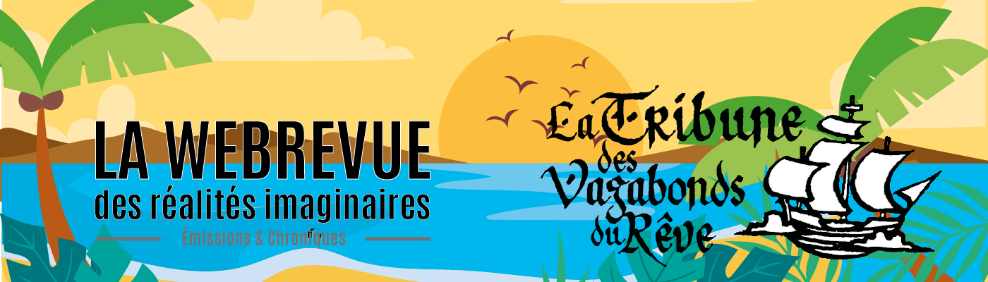 La Tribune des Vagabonds du Rêve