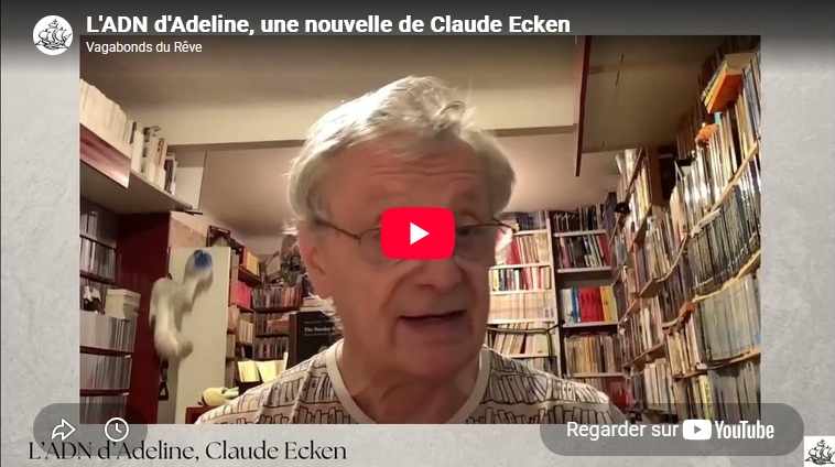 L&rsquo;ADN d&rsquo;Adeline, une nouvelle de Claude Ecken